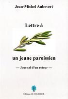 Couverture du livre « Lettres à un jeune paroissien » de Aubevert Jean-Michel aux éditions Le Coudrier