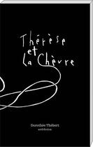 Couverture du livre « Thérèse et la chèvre » de Dorothee Thebert aux éditions Art Et Fiction