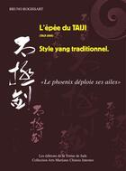 Couverture du livre « L'épée du taiji ; style yang traditionnel » de Bruno Rogissart aux éditions La Tortue De Jade