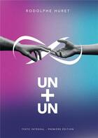 Couverture du livre « Un + un » de Rodolphe Huret aux éditions Bookelis