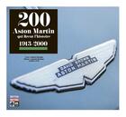 Couverture du livre « 200 Aston Martin qui firent l'histoire 1913-2000 » de Laurent Duchene et Hubert Baradat aux éditions Editions Reuben