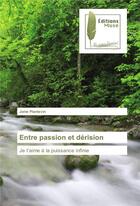 Couverture du livre « Entre passion et dérision » de Janie Plantevin aux éditions Muse