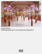Couverture du livre « Jorge pardo scenographie pour le musee des augustins /francais » de Riou Charlotte aux éditions Hatje Cantz