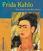 Couverture du livre « Frida kahlo the artist in the blue house (adventures in art) » de Magdalena Holzhey aux éditions Prestel