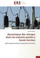 Couverture du livre « Dynamique des charges dans les isolants portes a haute tension » de Bedoui-H aux éditions Editions Universitaires Europeennes