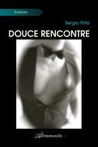 Couverture du livre « Douce rencontre » de Sergio Prito aux éditions Atramenta