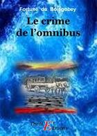 Couverture du livre « Le crime de l'omnibus » de Fortune Du Boisgobey aux éditions Thriller Editions