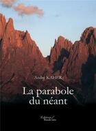 Couverture du livre « La parabole du néant » de Andre Kaher aux éditions Baudelaire