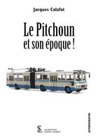 Couverture du livre « Le pitchoun et son epoque » de Calafat Jacques aux éditions Sydney Laurent