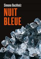Couverture du livre « Nuit bleue » de Simone Buchholz aux éditions L'atalante