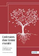 Couverture du livre « Confessions d'une femme esseulée » de Angélique Leroy et Ali Belkahla aux éditions Nombre 7