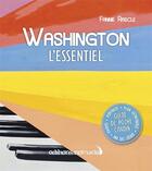 Couverture du livre « Washington l'essentiel » de Fannie Rascle aux éditions Editions Nomades