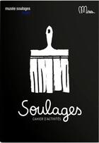 Couverture du livre « Soulages - cahier d'activites » de Minus Editions aux éditions Minus
