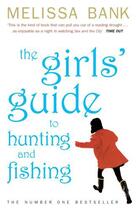 Couverture du livre « The Girls' Guide to Hunting and Fishing » de Melissa Bank aux éditions Penguin Books Ltd Digital