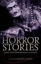 Couverture du livre « Horror Stories: Classic Tales from Hoffmann to Hodgson » de Darryl Jones aux éditions Oup Oxford