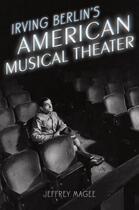 Couverture du livre « Irving berlin's american musical theater » de Magee Jeffrey aux éditions Editions Racine