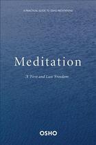 Couverture du livre « MEDITATION: THE FIRST AND LAST FREEDOM » de Osho aux éditions Griffin