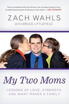 Couverture du livre « My Two Moms » de Wahls Zach aux éditions Penguin Group Us