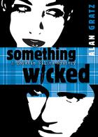 Couverture du livre « Something Wicked » de Gratz Alan M aux éditions Penguin Group Us