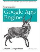 Couverture du livre « Programming Google App engine » de Dan Sanderson aux éditions O Reilly