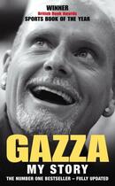 Couverture du livre « Gazza: My Story » de Paul Gascoigne aux éditions Headline