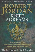 Couverture du livre « KNIFE OF DREAMS - THE WHEEL OF TIME V.11 » de Robert Jordan aux éditions Orbit Uk