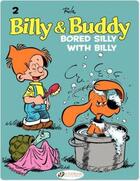 Couverture du livre « Billy & Buddy t.2 ; bored silly with Billy » de Jean Roba aux éditions Cinebook