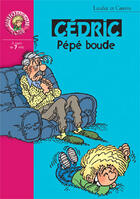 Couverture du livre « Cédric Tome 12 : pépé boude » de Laudec et Raoul Cauvin aux éditions Hachette Jeunesse