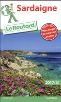 Couverture du livre « Guide du Routard ; Sardaigne (édition 2017/2018) » de Collectif Hachette aux éditions Hachette Tourisme