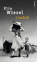 Couverture du livre « L'oublié » de Elie Wiesel aux éditions Points