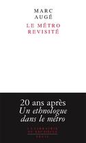 Couverture du livre « Le métro revisité » de Marc Auge aux éditions Seuil