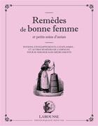 Couverture du livre « Remèdes de bonne femme et petits soins d'antan » de Martina Krcmar aux éditions Larousse