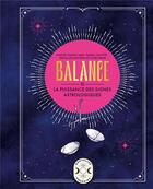 Couverture du livre « Balance, la puissance des signes astrologiques » de Gary Goldschneider aux éditions Larousse