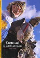 Couverture du livre « Carnaval ou la fête à l'envers » de Daniel Fabre aux éditions Gallimard