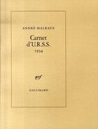 Couverture du livre « Carnet d'u.r.s.s. (1934) » de Andre Malraux aux éditions Gallimard