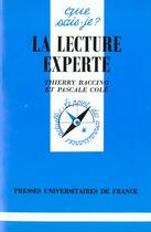 Couverture du livre « La lecture experte qsj 3005 » de Baccinot/Cole T./P. aux éditions Que Sais-je ?