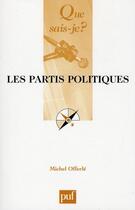 Couverture du livre « Les partis politiques (6e édition) » de Michel Offerle aux éditions Que Sais-je ?