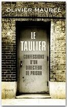 Couverture du livre « Le taulier ; confessions d'un directeur de prison » de Olivier Maurel aux éditions Fayard