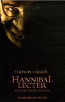 Couverture du livre « Hannibal lecter ; les origines du mal » de Harris-T aux éditions Albin Michel