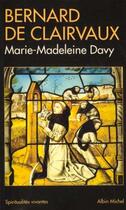 Couverture du livre « Bernard de Clairvaux » de Marie-Madeleine Davy aux éditions Albin Michel