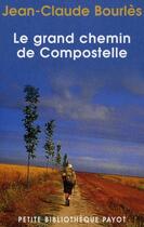 Couverture du livre « Le grand chemin de Compostelle » de Bourles Jean-Claude aux éditions Payot