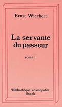 Couverture du livre « La Servante Du Passeur » de Ernst Wiechert aux éditions Stock