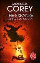 Couverture du livre « The Expanse Tome 4 : les feux de Cibola » de Corey James S. A. aux éditions Le Livre De Poche