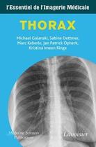Couverture du livre « Thorax ; l'essentiel de l'imagerie médicale » de  aux éditions Medecine Sciences Publications