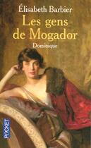 Couverture du livre « Les Gens De Mogador T.3 ; Dominique » de Elisabeth Barbier aux éditions Pocket