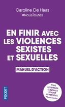 Couverture du livre « En finir avec les violences sexistes et sexuelles : manuel d'action » de Caroline De Haas aux éditions Pocket