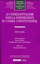 Couverture du livre « Le conséquentialisme dans la jurisprudence du Conseil constitutionnel » de Sylvie Salles aux éditions Lgdj