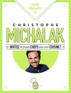 Couverture du livre « Carte blanche à Christophe Michalak » de Christophe Michalak aux éditions J'ai Lu