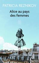 Couverture du livre « Alice au pays des femmes » de Patricia Reznikov aux éditions J'ai Lu