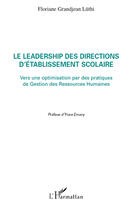 Couverture du livre « Leadership des directions d'établissement scolaire ; vers une optimisation par des pratiques de gestion de ressources humaines » de Floriane Grandjean Luthi aux éditions Editions L'harmattan